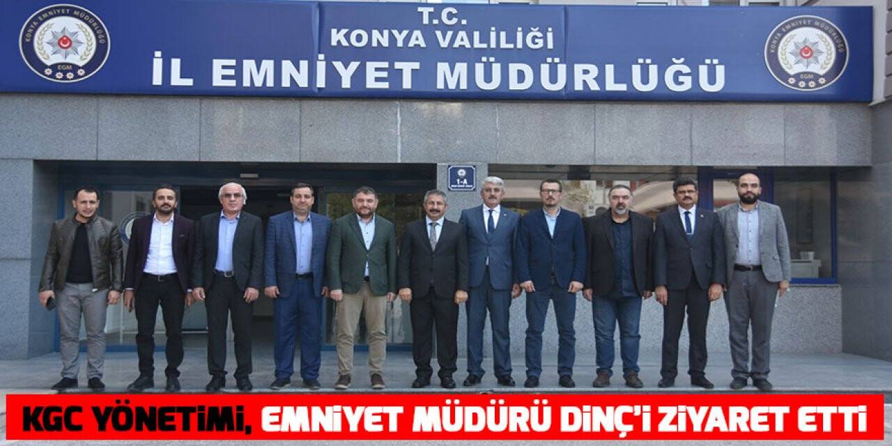KGC Yönetimi, Emniyet Müdürü Dinç’i ziyaret etti