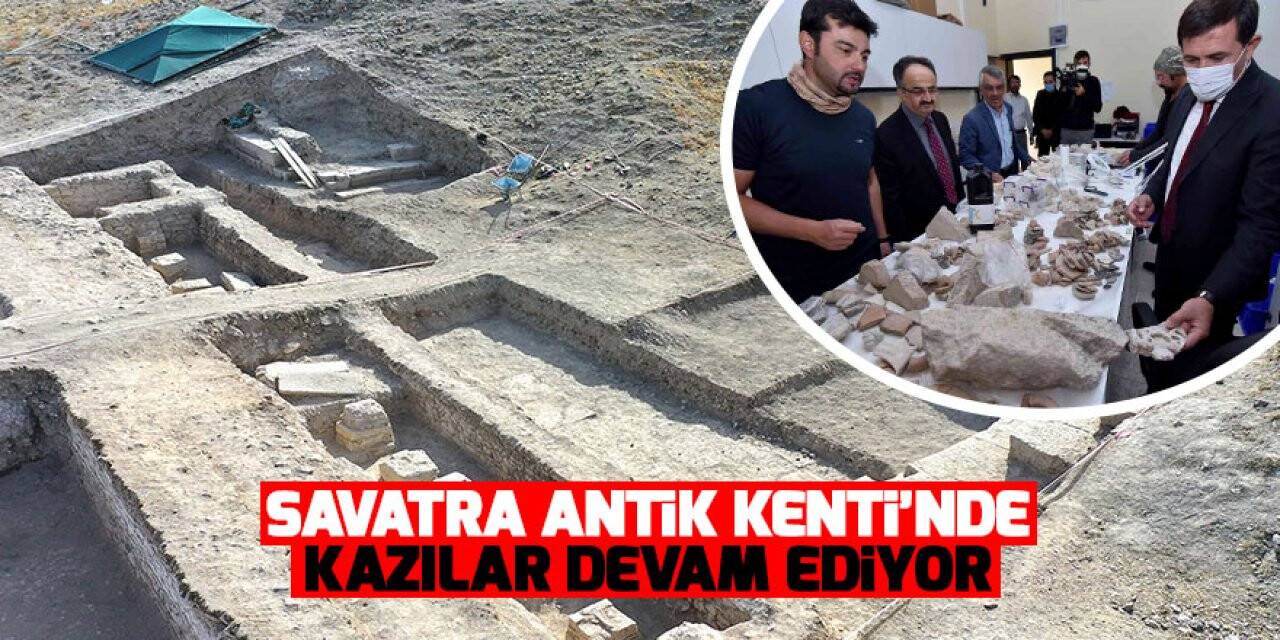 Savatra Antik Kenti’nde kazılar devam ediyor
