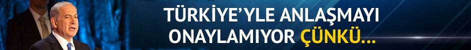 Netanyahu tazminat anlaşmasını onaylamıyor çünkü...
