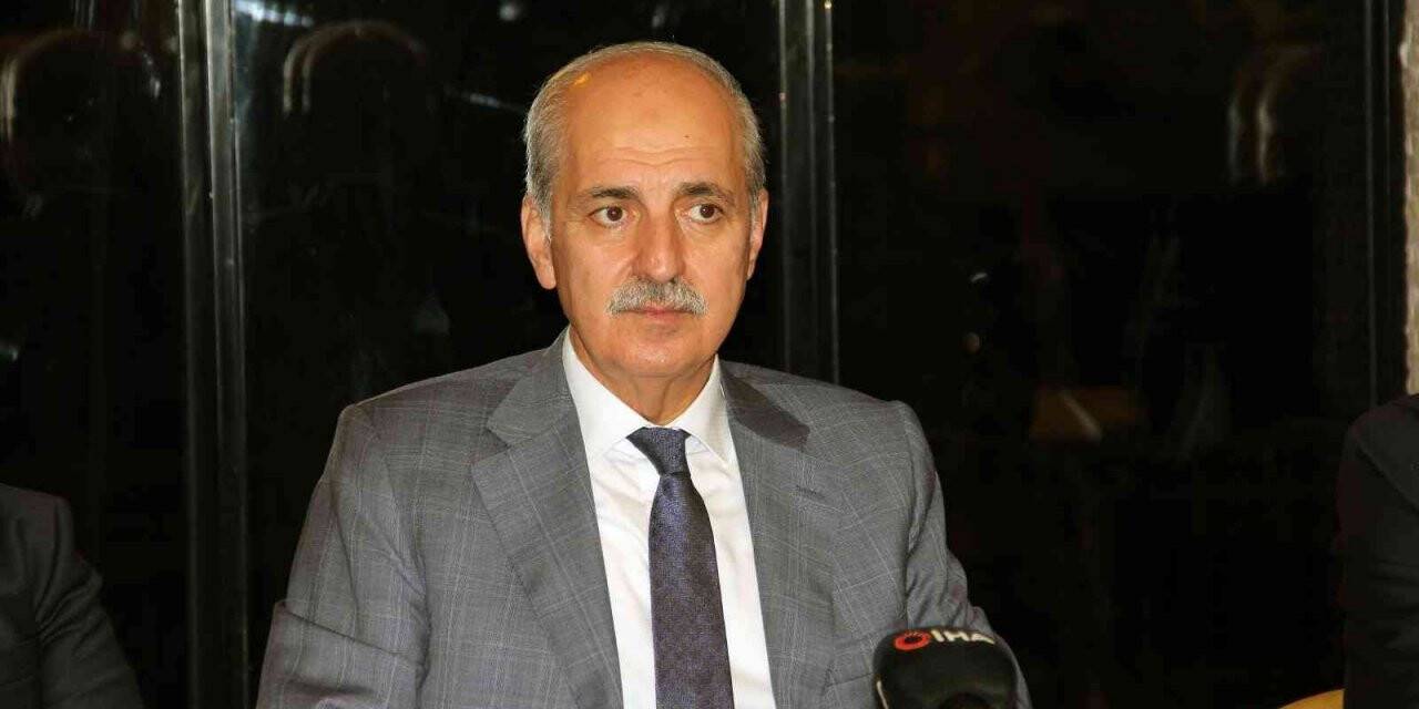Numan Kurtulmuş: Türkiye özgüven kazandı