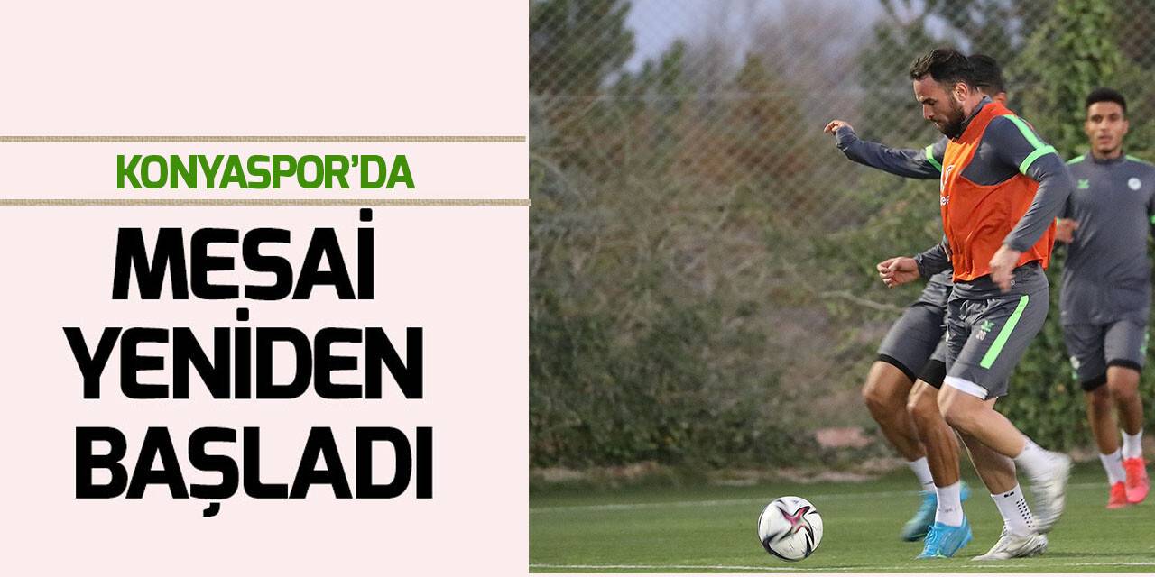 Konyaspor'da Kayserispor mesaisi yeniden başladı