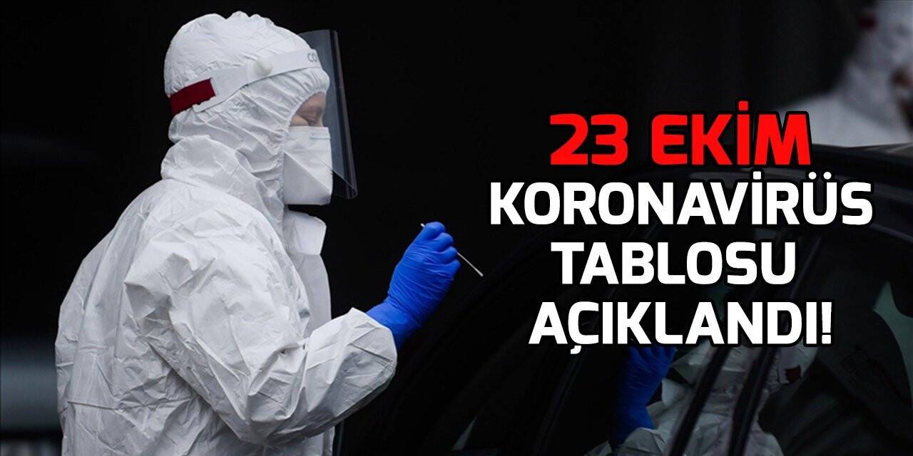 23 Ekim koronavirüs tablosu açıklandı! Önemli düşüş!