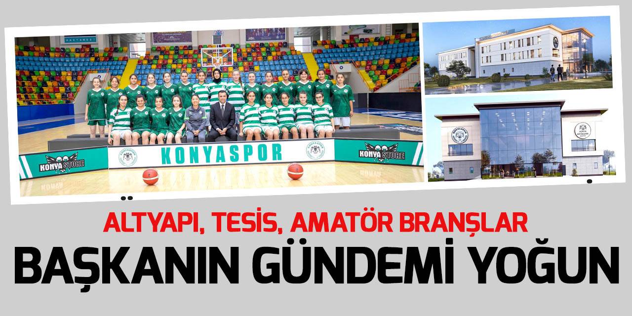 Konyaspor Başkanı Fatih Özgökçen'in gündemi yoğun