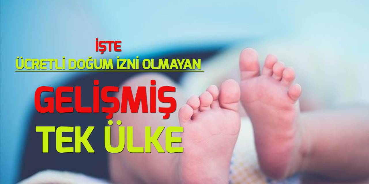 ABD halen ücretli doğum izni olmayan tek gelişmiş ülke