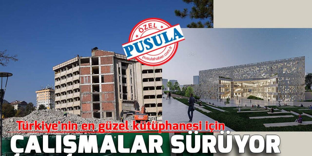 Türkiye’nin en güzel kütüphanesi için çalışmalar sürüyor