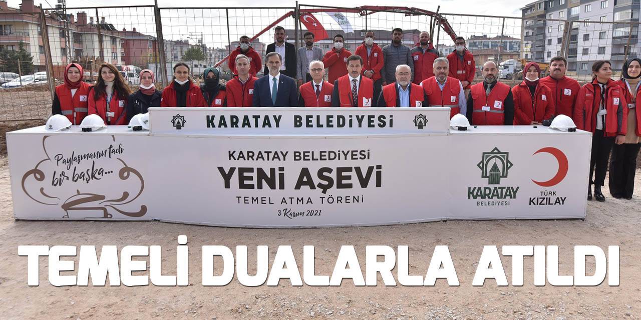 Karatay aşevi binasının temeli törenle atıldı