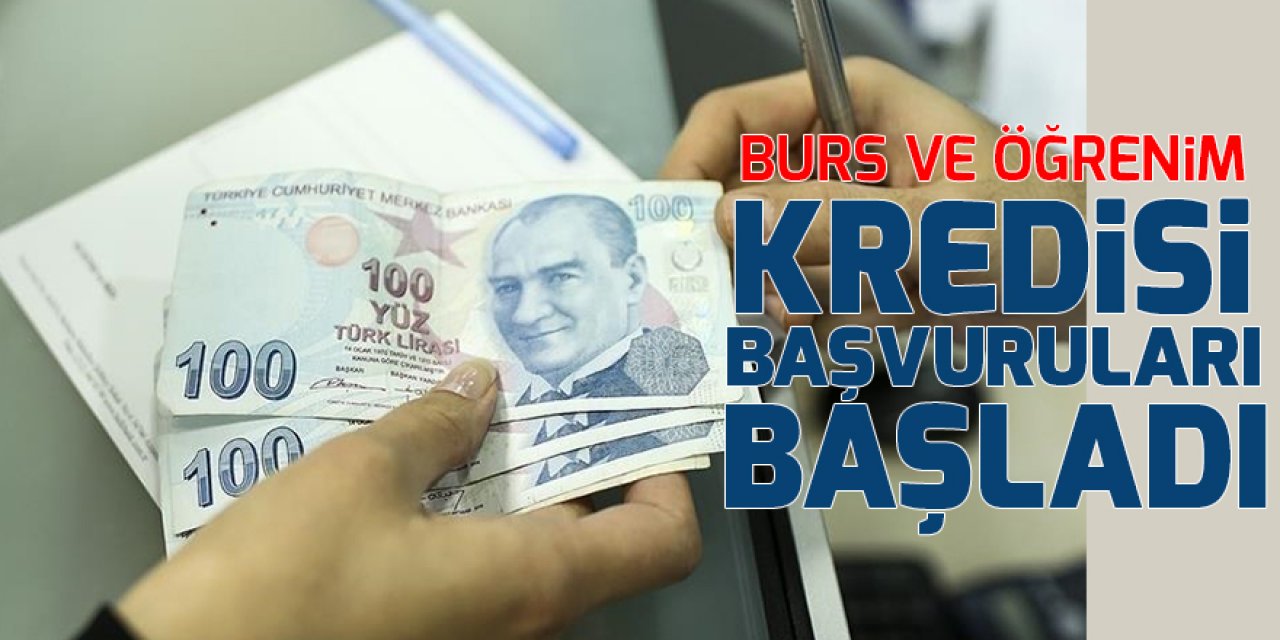 Burs Ve öğrenim Kredisi Başvuruları Başladı