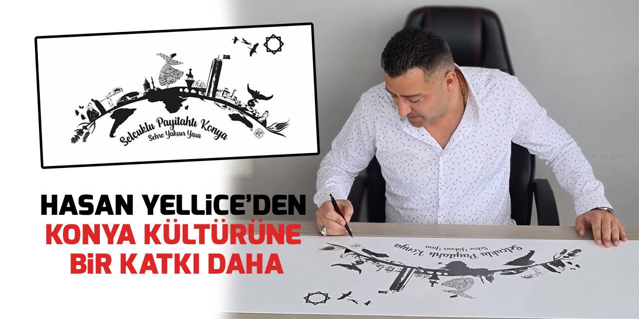Hasan Yellice’den Konya kültürüne bir katkı daha