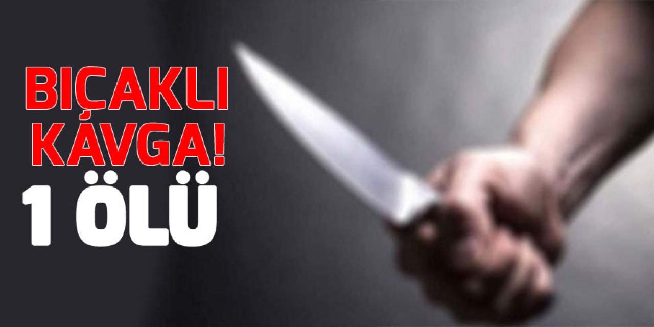 Konya'da bıçaklı kavgada bir kişi hayatını kaybetti