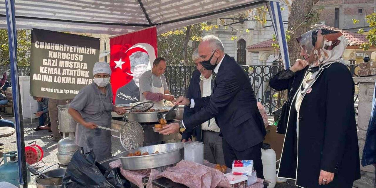 AK Parti Efeler İlçe Başkanlığı’ndan 10 Kasım dolayısıyla lokma hayrı