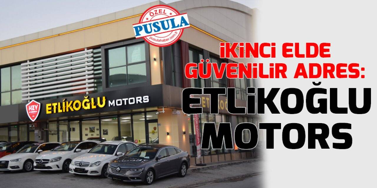 2. elde güvenilir adres: Etlikoğlu Motors