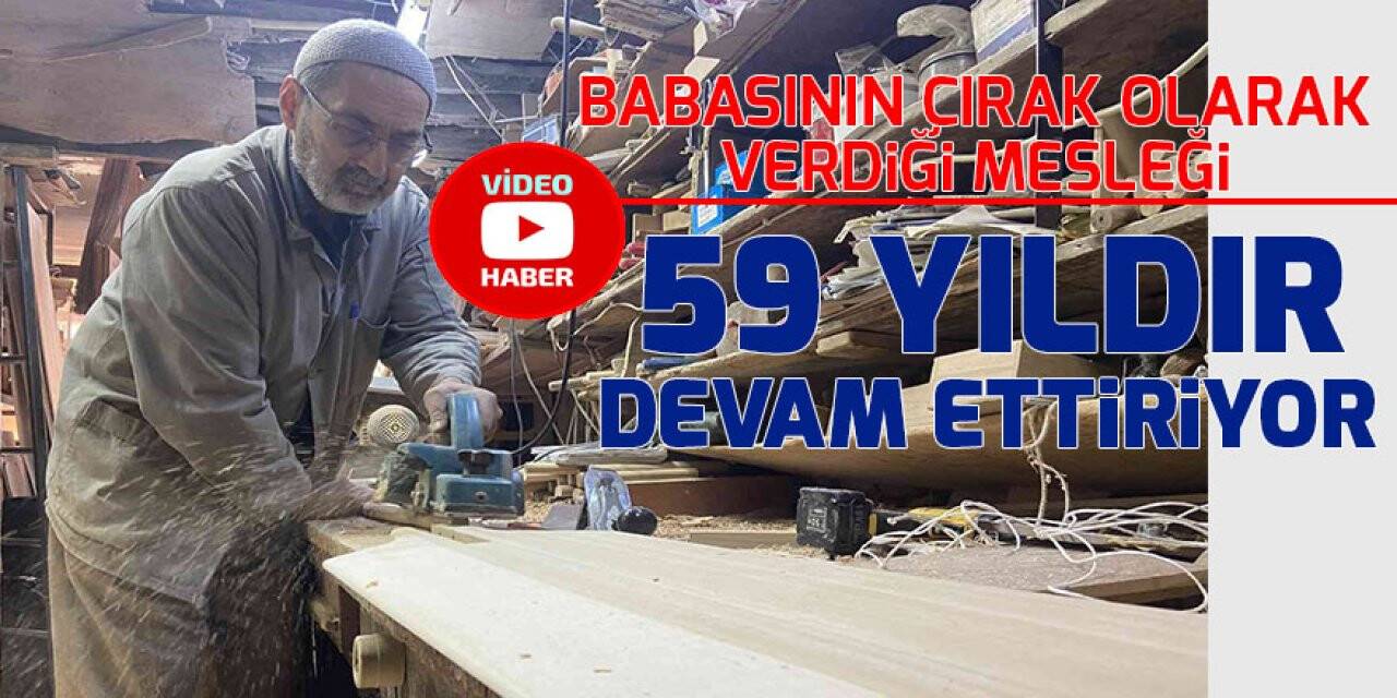 Babasının çırak olarak verdiği mesleği 59 yıldır devam ettiriyor