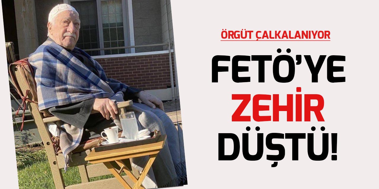 "Fetullah Gülen zehirlendi ve öldü!" iddiası örgütü sarstı