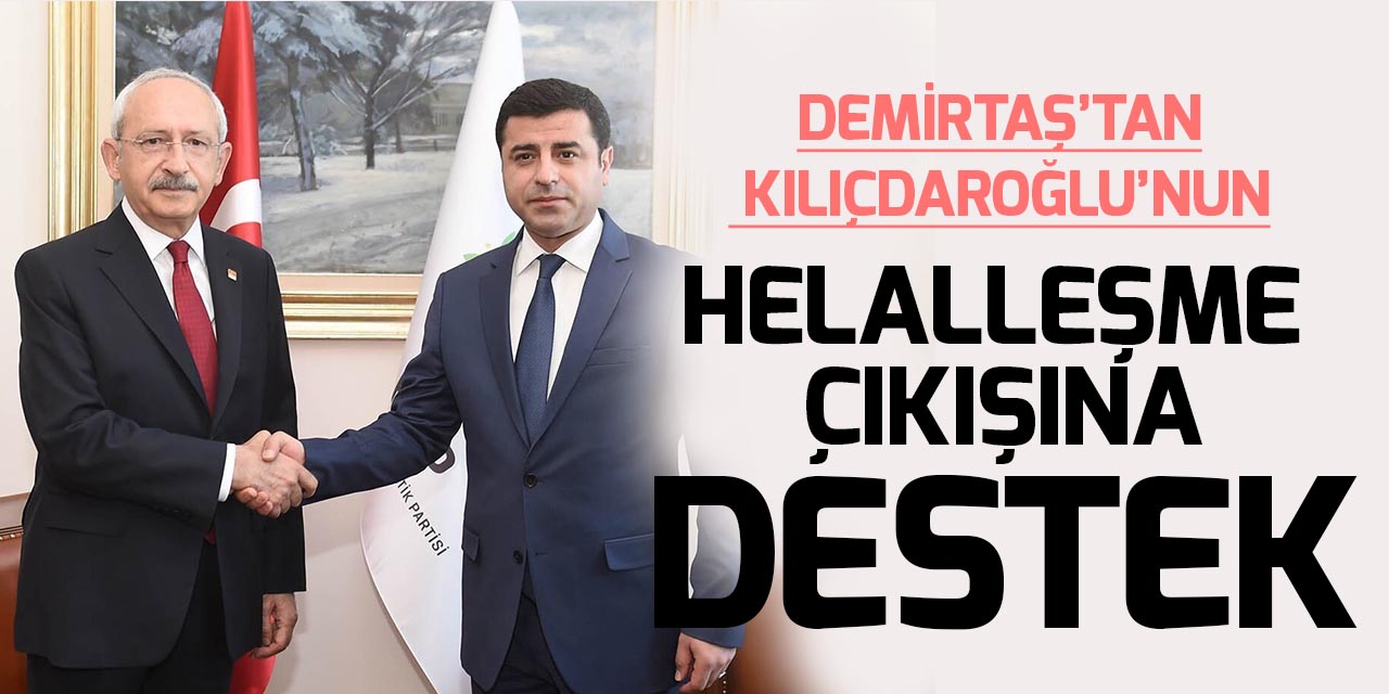 Demirtaş'tan Kılıçdaroğlu'na "helalleşme" desteği