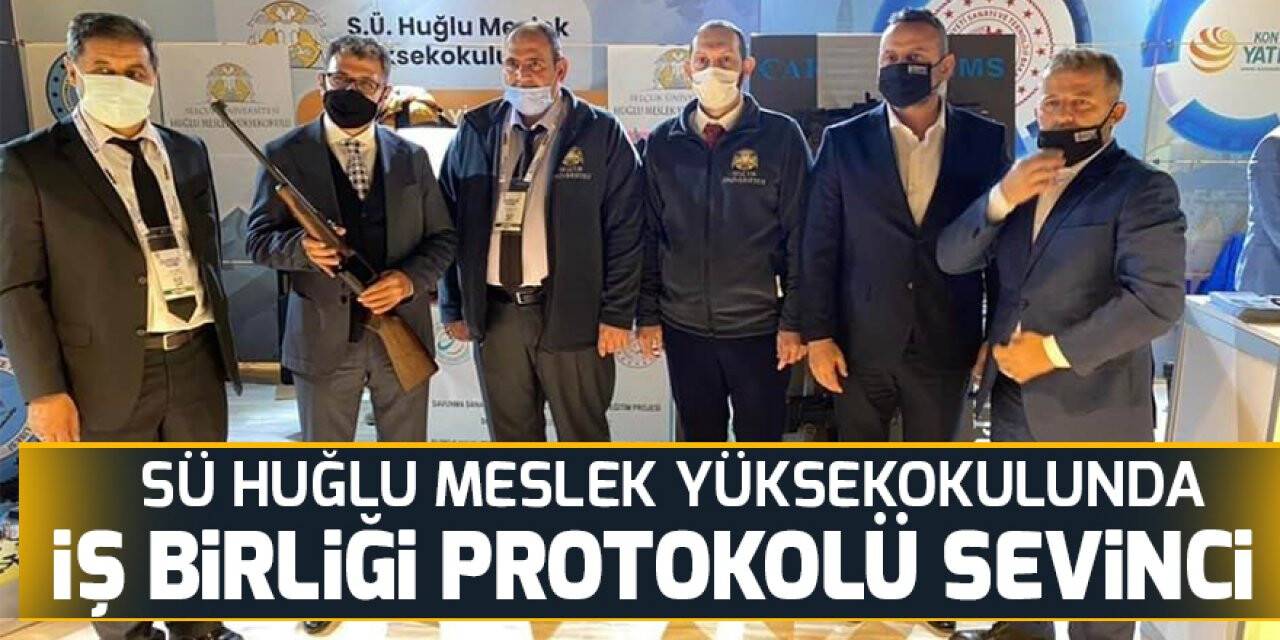 SÜ Huğlu Meslek Yüksekokulunda iş birliği protokolü sevinci