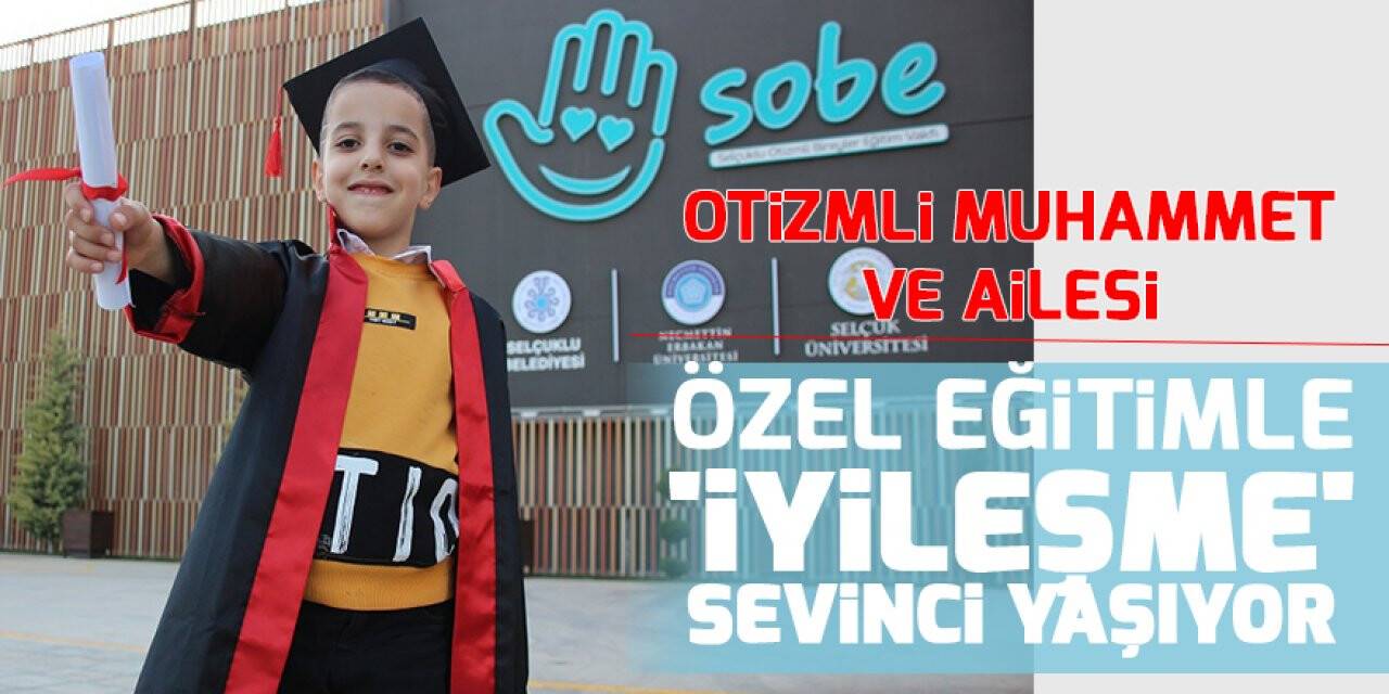 Otizmli Muhammet ve ailesi özel eğitimle 'iyileşme' sevinci yaşıyor