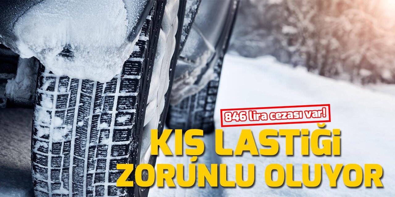 Zorunlu kış lastiği uygulaması başlıyor