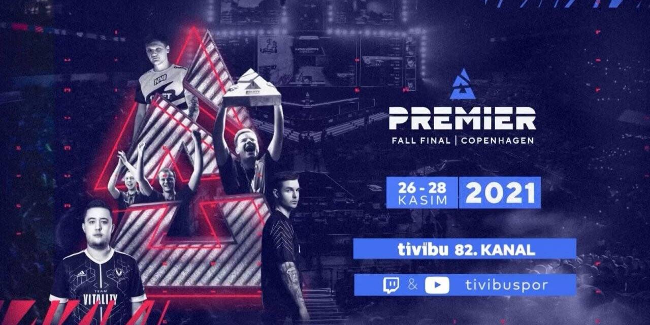 BLAST Premier Fall Final Tivibu’da ekranlara geliyor