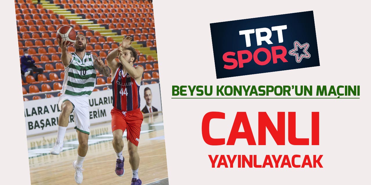 Beysu Konyaspor-TED Ankara Kolejliler maçı TRT Spor Yıldız'da