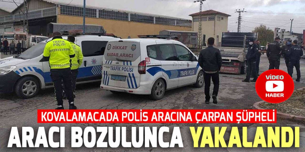 Kovalamacada polis aracına çarpan şüpheli aracı bozulunca yakalandı