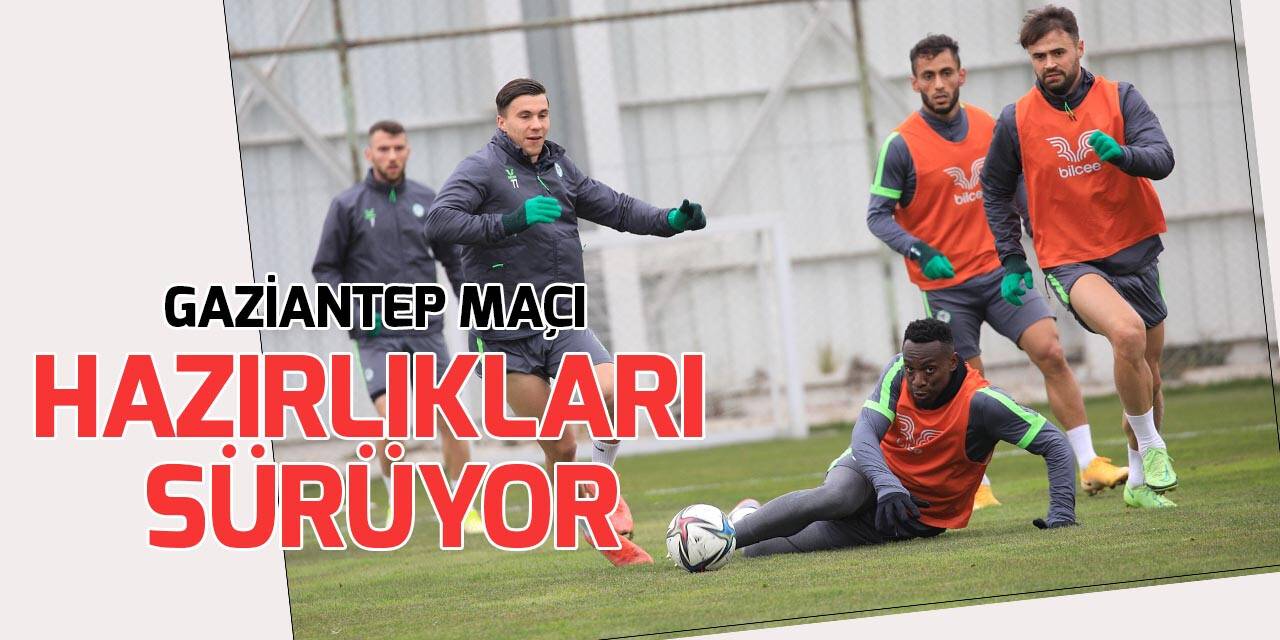 Konyaspor'da Gaziantep mesaisi