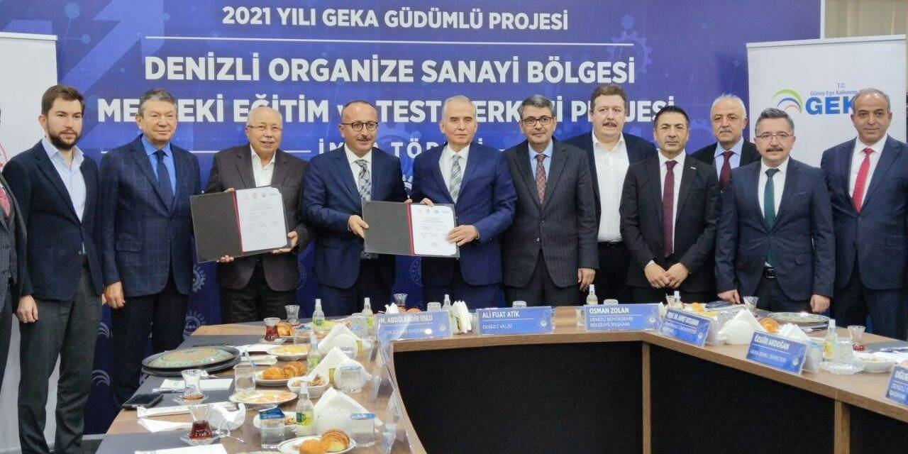 Denizli OSB Mesleki Eğitim ve Test Merkezi projesinde imzalar atıldı