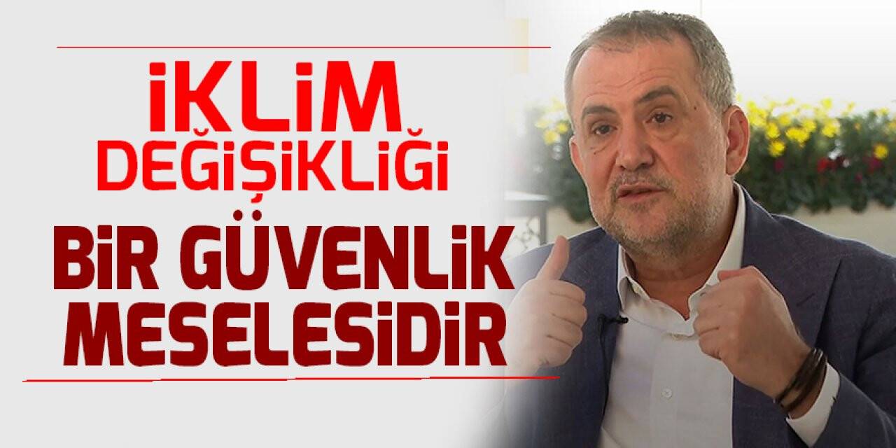 'İklim değişikliği bir güvenlik meselesidir'