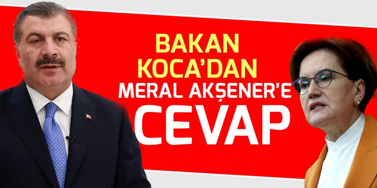 Fahrettin Koca’dan Meral Akşener’e cevap