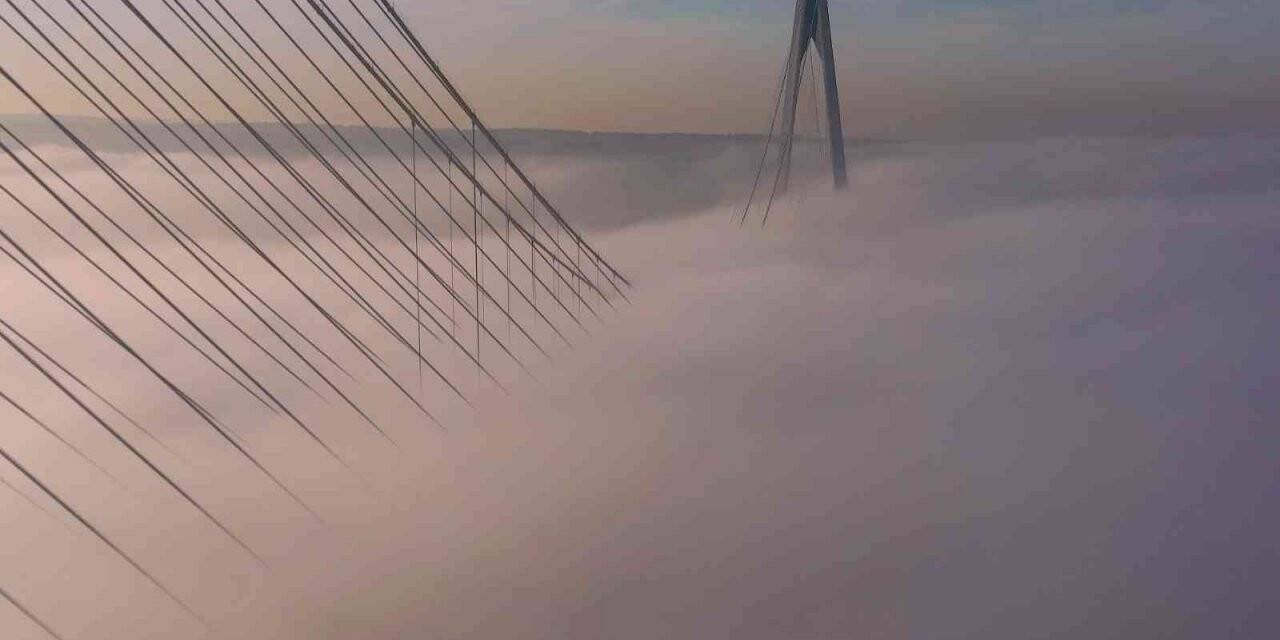 Yavuz Sultan Selim Köprüsü bulutların üstünde