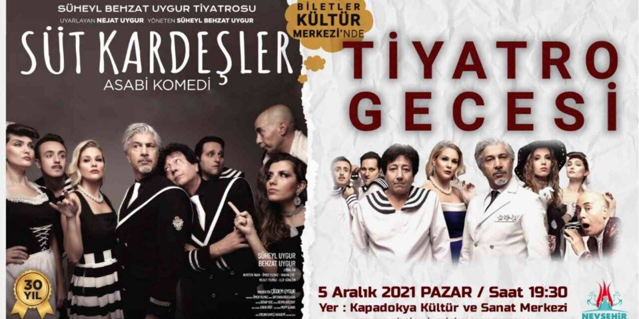 ’Süt Kardeşler’ Nevşehir’de sahnelenecek