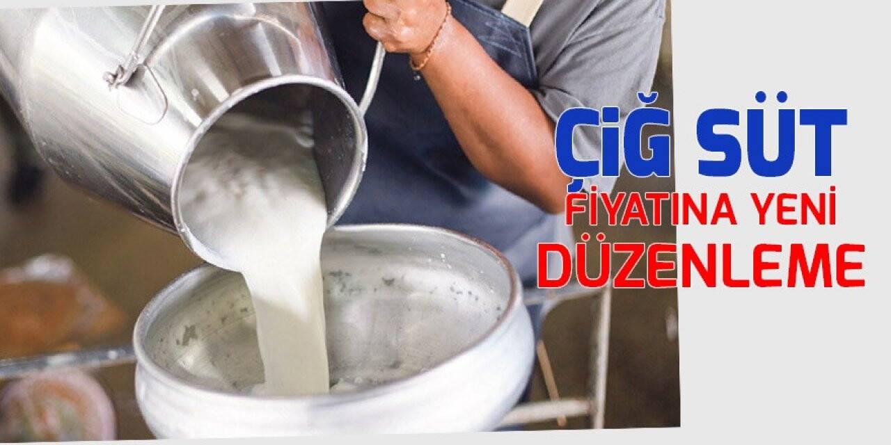 Çiğ süt fiyatlarına yeni düzenleme!