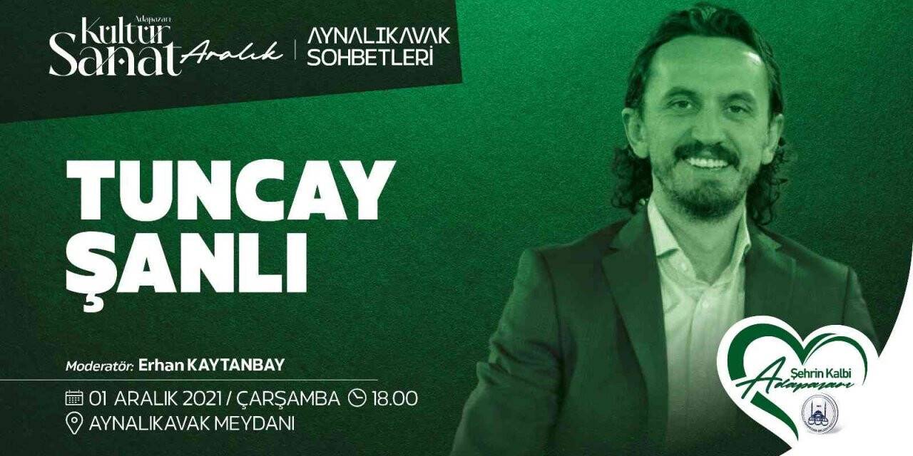 Tuncay Şanlı Aynalıkavak Sohbetleri’nde