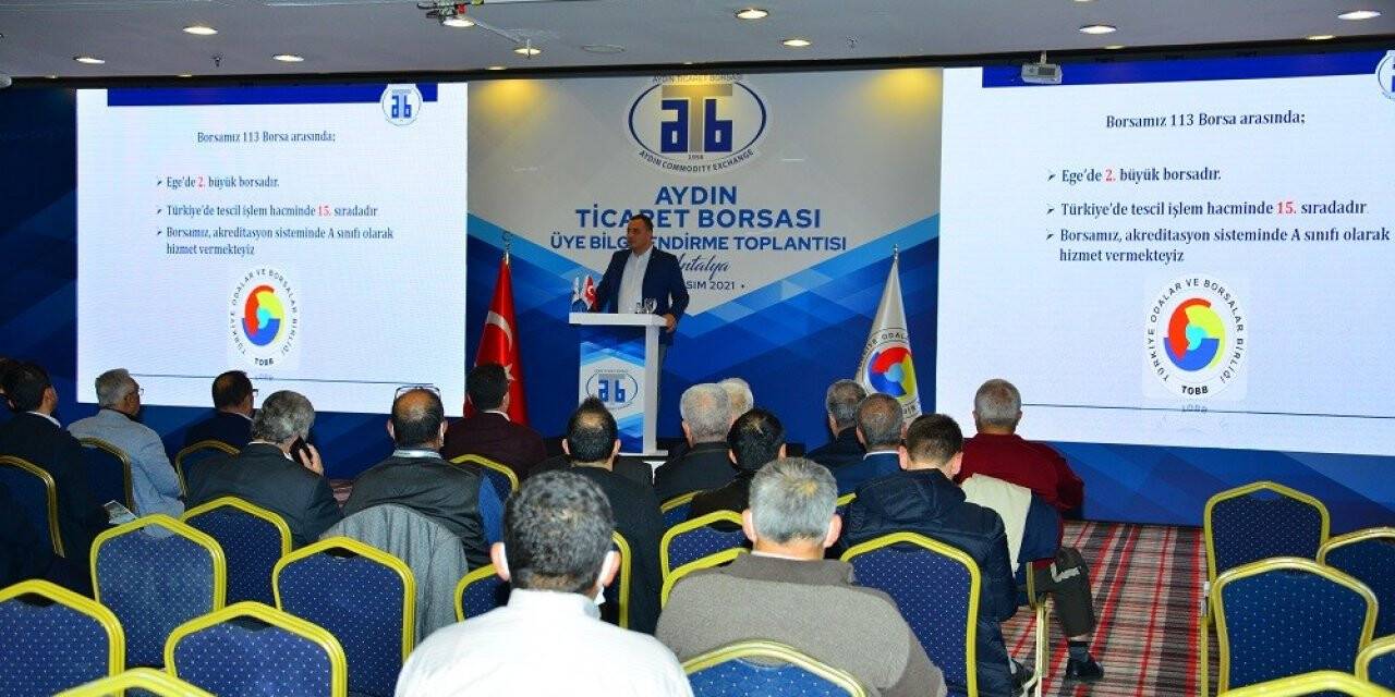 Aydın Ticaret Borsası, üye bilgilendirme toplantısı düzenledi