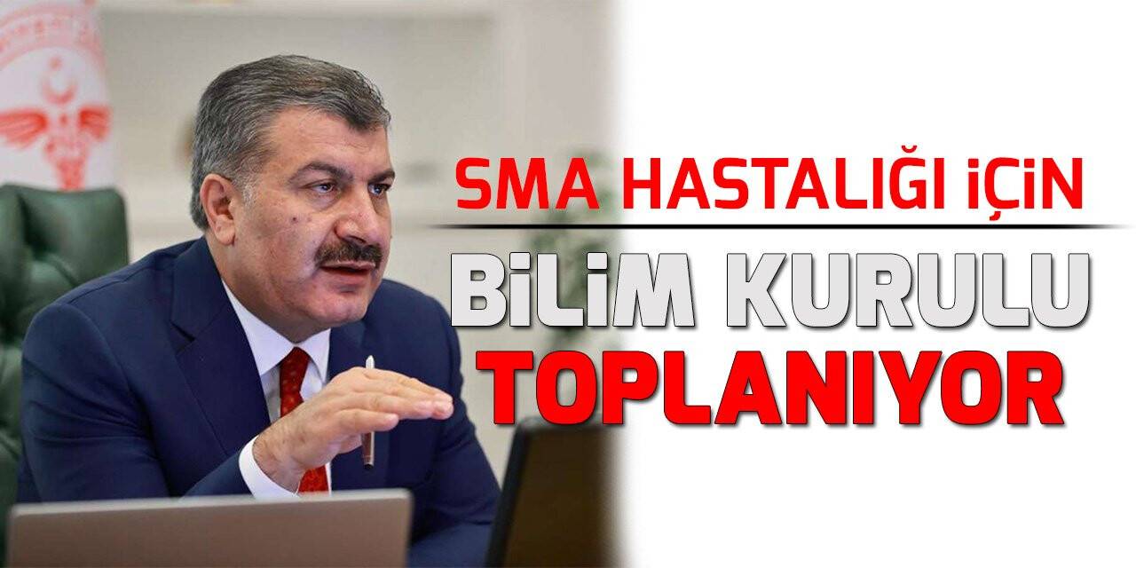 SMA Bilim Kurulu bugün toplanacak