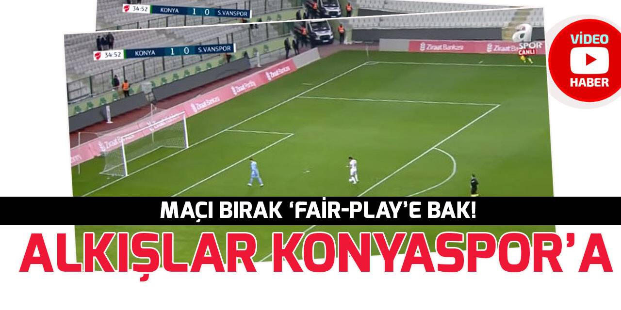 Örnek fair-play hareketi! Alkışlar Konyaspor'a