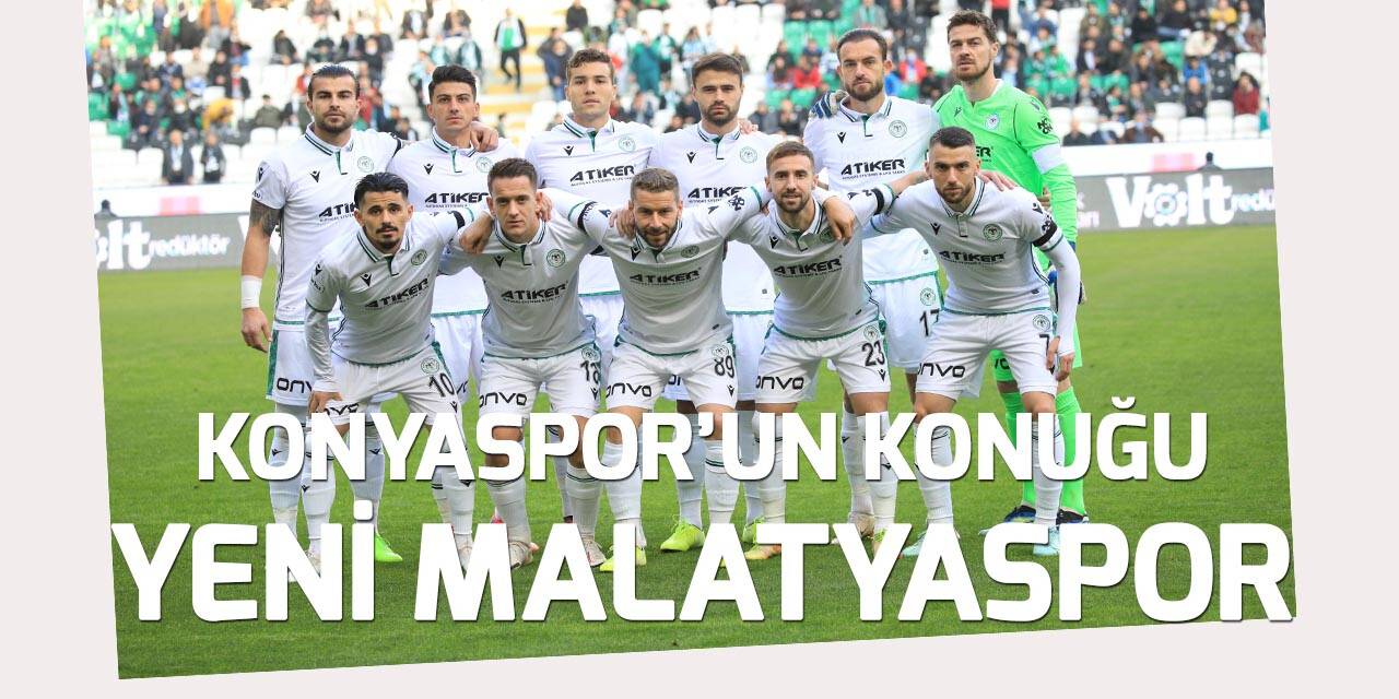Konyaspor, Yeni Malatyaspor'u ağırlıyor