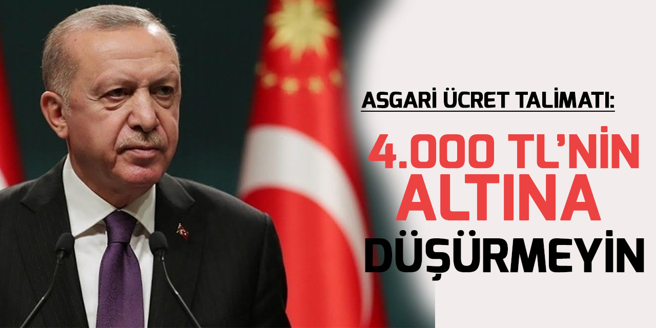 Cumhurbaşkanı  Erdoğan'dan "asgari ücret" talimatı