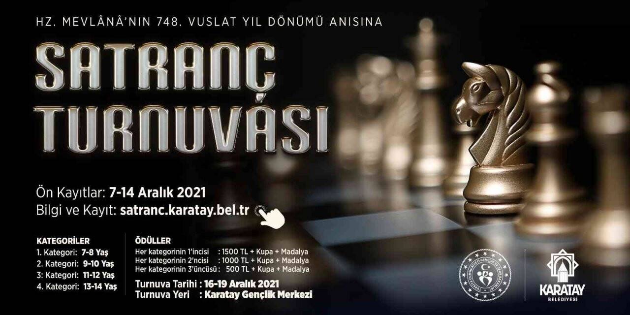 Hazreti Mevlana’nın Vuslat yıldönümü anısına yapılan satranç turnuvasının başvuruları başladı
