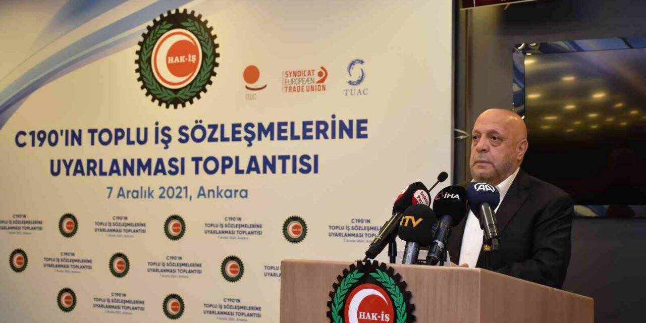 HAK-İŞ Genel Başkanı Arslan: “Kamu, 2002’den bu yana kadına ve aileye yönelik şiddet ve benzeri konularda güzel şeyler yaptı”