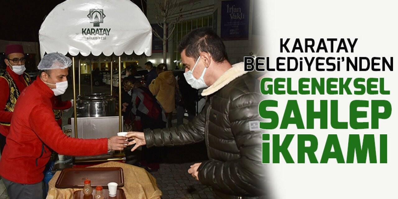 Karatay Belediyesi’nden geleneksel sahlep ikramı