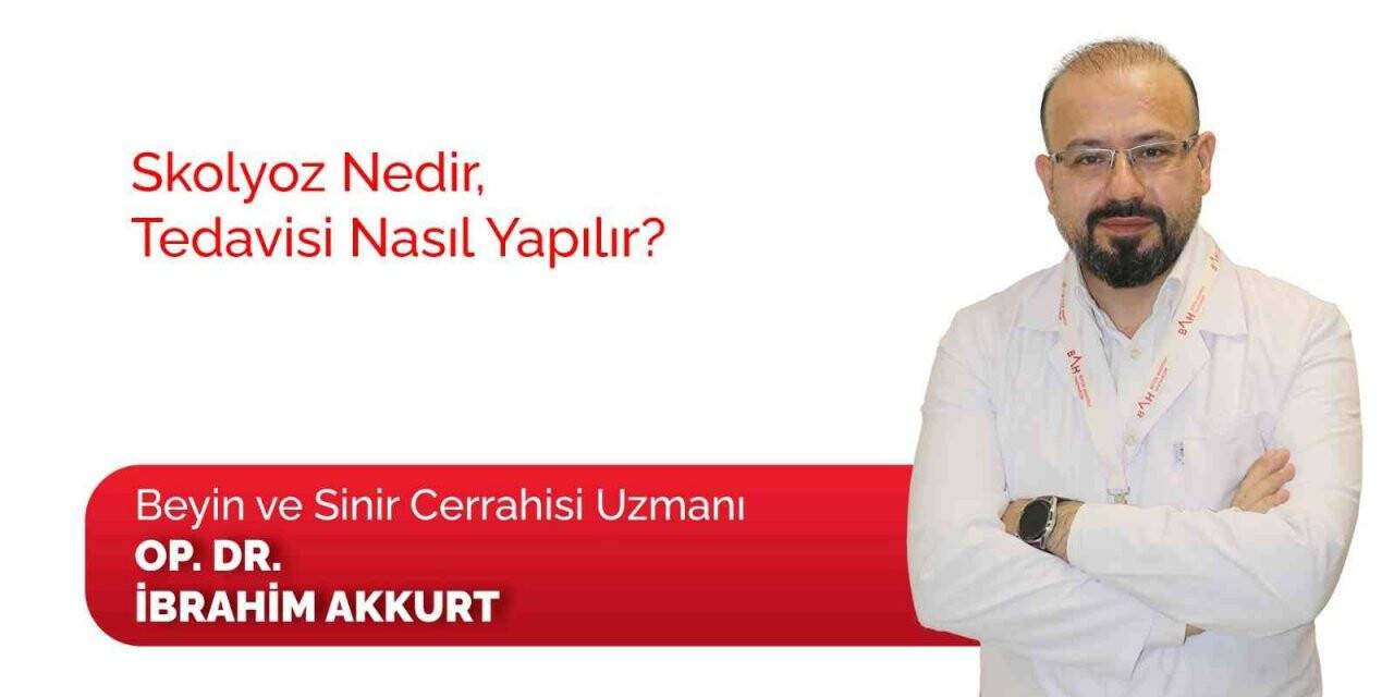 ’Skolyoz çocuklarda ihmale gelmez’