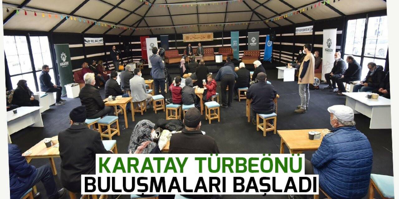 Karatay Türbeönü Buluşmaları başladı