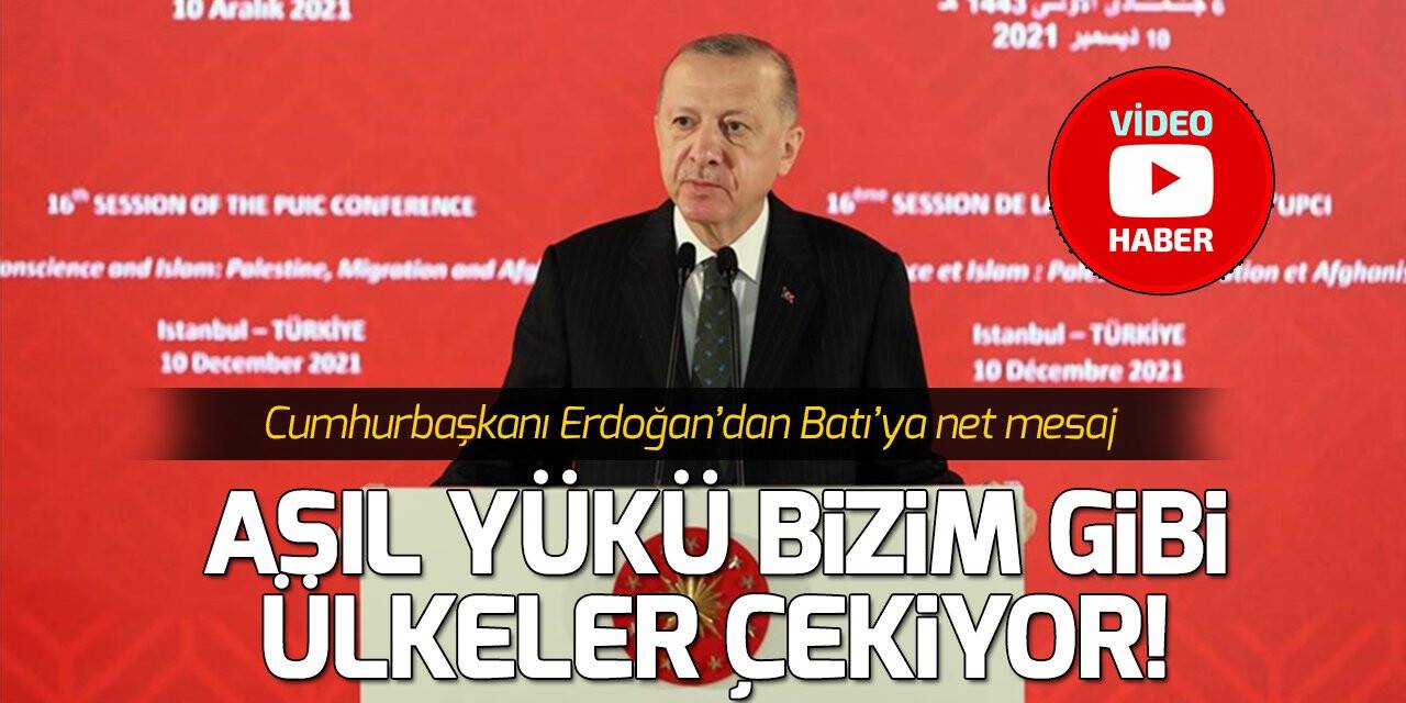 Cumhurbaşkanı Erdoğan: Göç ve mülteciler meselesinde asıl yükü Batı'dan çok bizim gibi komşu ülkeler çekiyor