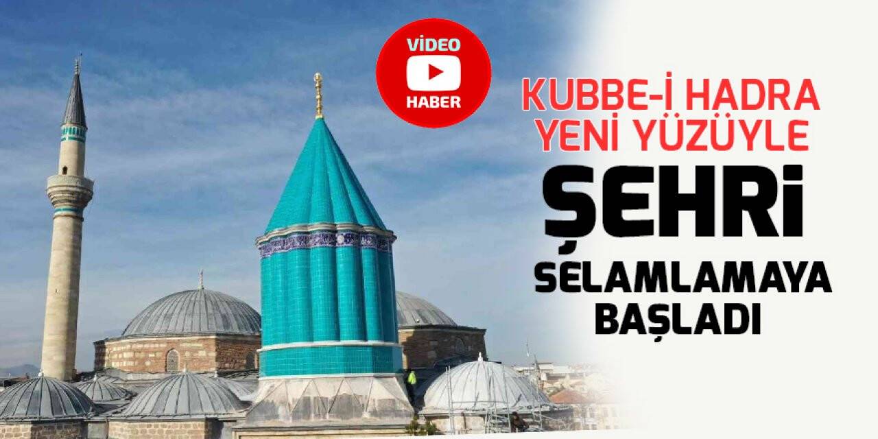 Kubbe-i Hadra yeni yüzüyle şehri selamlamaya başladı