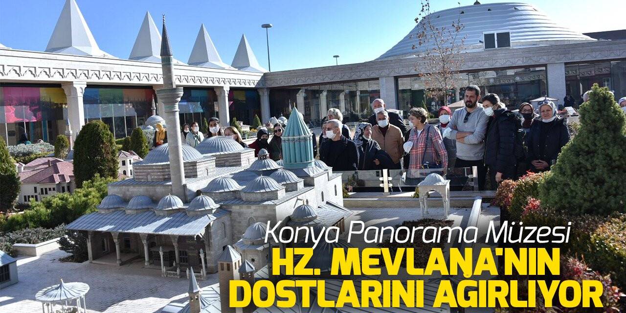 Konya Panorama Müzesi, Hz. Mevlana'nın dostlarını ağırlıyor