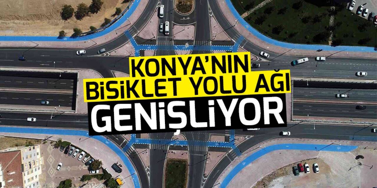 Konya Büyükşehir Konya’nın bisiklet yolu ağını genişletiyor