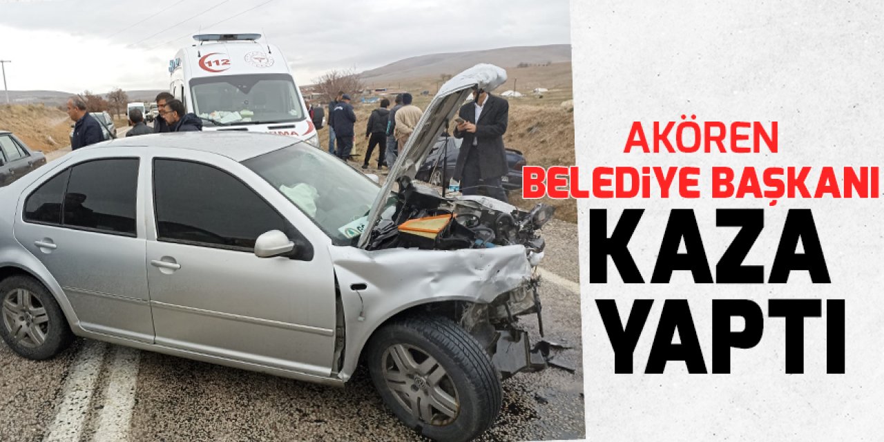 Konya'nın Akören İlçe Belediye Başkanı İsmail Arslan, trafik kazasında yaralandı