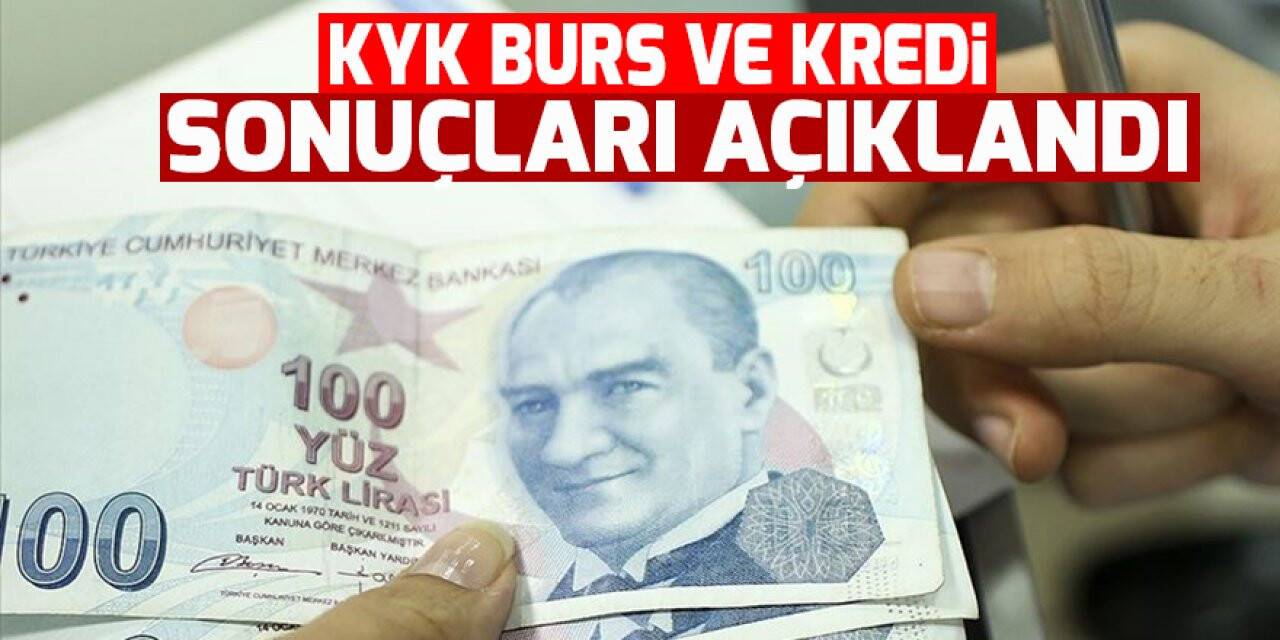KYK burs ve kredi sonuçları açıklandı