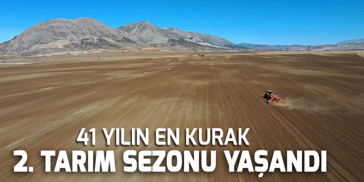 Türkiye'de 41 yılın en kurak 2. tarım sezonu yaşandı