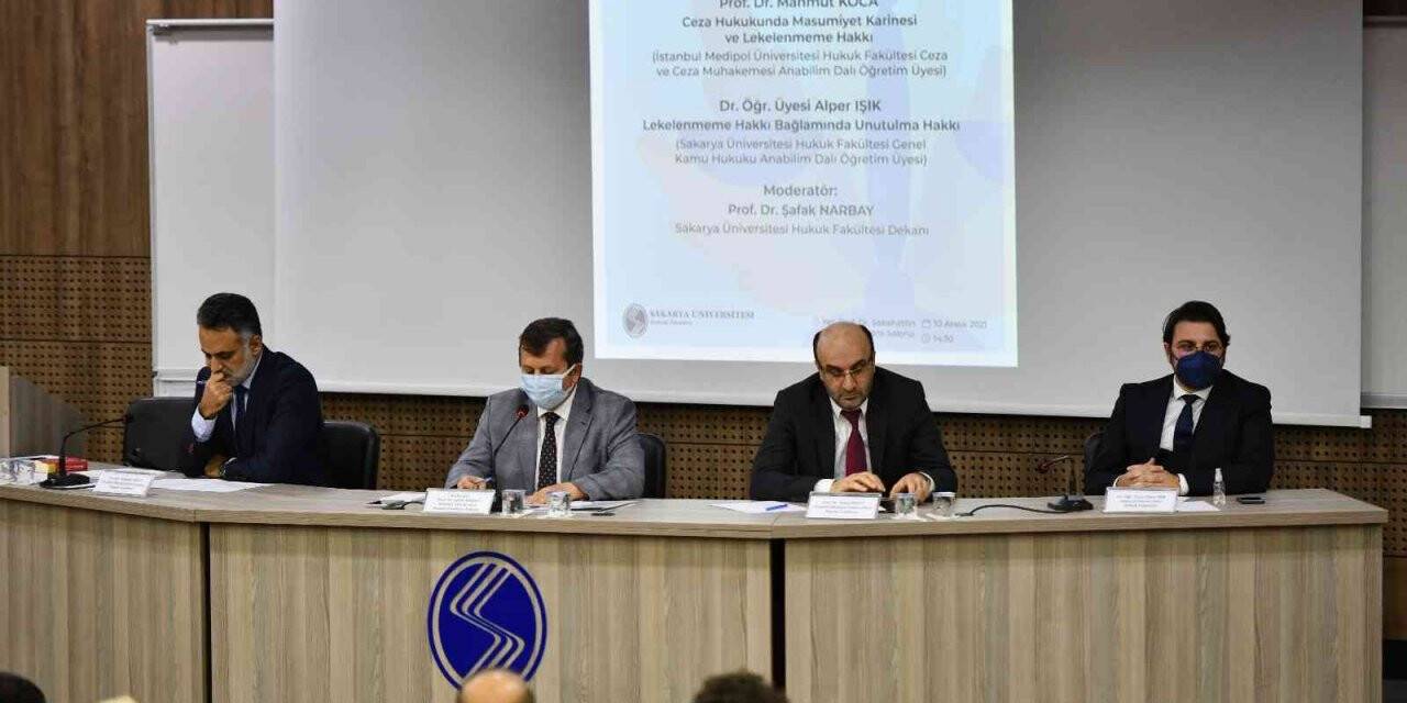 SAÜ’de ‘Masumiyet Karinesi ve Lekelenmeme Hakkı’ paneli